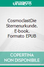 CosmoclastDie Sternenurkunde. E-book. Formato EPUB ebook