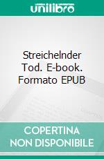 Streichelnder Tod. E-book. Formato EPUB ebook di Gisela Paprotny