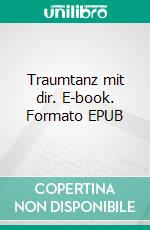 Traumtanz mit dir. E-book. Formato EPUB