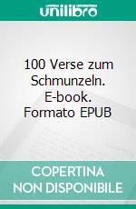 100 Verse zum Schmunzeln. E-book. Formato EPUB ebook di Renate Sültz