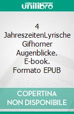 4 JahreszeitenLyrische Gifhorner Augenblicke. E-book. Formato EPUB ebook