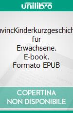 VuvincKinderkurzgeschichte für Erwachsene. E-book. Formato EPUB ebook