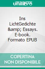 Ins LichtGedichte & Essays. E-book. Formato EPUB ebook di Jo Köhler