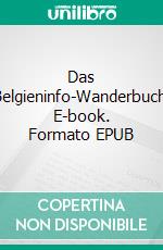 Das Belgieninfo-Wanderbuch. E-book. Formato EPUB ebook di Michael Stabenow