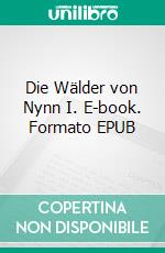 Die Wälder von Nynn I. E-book. Formato EPUB ebook di Sven Beling