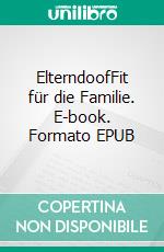 ElterndoofFit für die Familie. E-book. Formato EPUB ebook