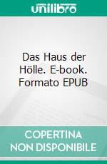 Das Haus der Hölle. E-book. Formato EPUB