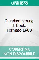 Gründämmerung. E-book. Formato EPUB ebook