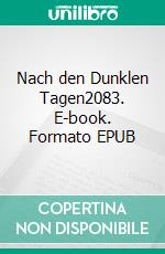 Nach den Dunklen Tagen2083. E-book. Formato EPUB ebook di Leonora Kneist