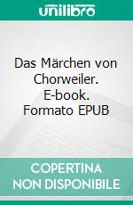 Das Märchen von Chorweiler. E-book. Formato EPUB ebook di Brigitte Klotzsch