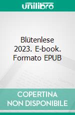 Blütenlese 2023. E-book. Formato EPUB ebook