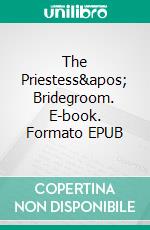 The Priestess' Bridegroom. E-book. Formato EPUB ebook