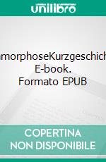 MetamorphoseKurzgeschichten. E-book. Formato EPUB ebook