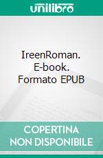 IreenRoman. E-book. Formato EPUB ebook