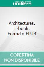 Architectures. E-book. Formato EPUB ebook