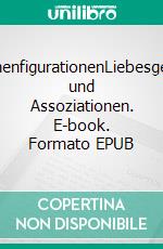 FlammenfigurationenLiebesgedichte und Assoziationen. E-book. Formato EPUB ebook