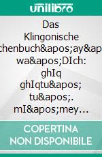 Das Klingonische Rechenbuch'ay' wa'DIch: ghIq ghIqtu' tu'. mI'mey paq mach - Teil 1: Algebra. Ein kleines Buch der Zahlen. E-book. Formato EPUB ebook