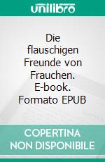 Die flauschigen Freunde von Frauchen. E-book. Formato EPUB ebook