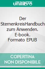 Der SternenkreisHandbuch zum Anwenden. E-book. Formato EPUB ebook