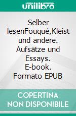 Selber lesenFouqué,Kleist und andere. Aufsätze und Essays. E-book. Formato EPUB ebook