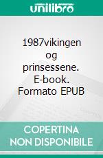 1987vikingen og prinsessene. E-book. Formato EPUB ebook