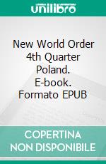 New World Order 4th Quarter Poland. E-book. Formato EPUB ebook