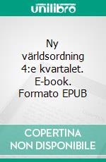 Ny världsordning 4:e kvartalet. E-book. Formato EPUB ebook