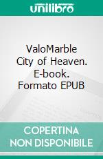 ValoMarble City of Heaven. E-book. Formato EPUB ebook