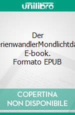 Der MysterienwandlerMondlichtdämon. E-book. Formato EPUB ebook