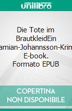 Die Tote im BrautkleidEin Damian-Johannsson-Krimi. E-book. Formato EPUB ebook