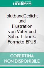 blutbandGedicht und Illustration von Vater und Sohn. E-book. Formato EPUB ebook