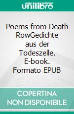 Poems from Death RowGedichte aus der Todeszelle. E-book. Formato EPUB ebook di Eugene R. Tucker