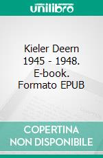 Kieler Deern 1945 - 1948. E-book. Formato EPUB ebook di Gerda Brömel