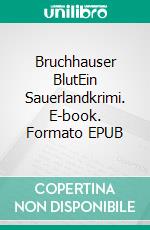 Bruchhauser BlutEin Sauerlandkrimi. E-book. Formato EPUB ebook