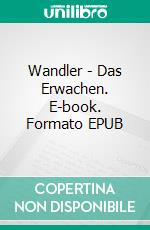 Wandler - Das Erwachen. E-book. Formato EPUB ebook