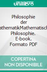 Philosophie der MathematikMathematische Philosophie. E-book. Formato PDF ebook