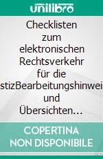 Checklisten zum elektronischen Rechtsverkehr für die JustizBearbeitungshinweise und Übersichten für juristische Entscheider - 5. Aufl.. E-book. Formato EPUB ebook di Henning Müller