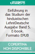 Einführung in das Studium der hinduistischen LehreDeutsche Ausgabe Band 5. E-book. Formato EPUB ebook di René Guénon