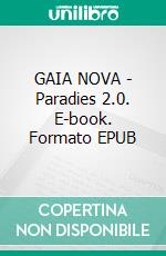 GAIA NOVA - Paradies 2.0. E-book. Formato EPUB ebook di Aina Koregard