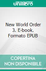 New World Order 3. E-book. Formato EPUB ebook