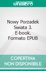 Nowy Porzadek Swiata 3. E-book. Formato EPUB ebook