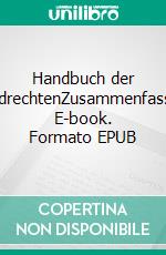 Handbuch der GrundrechtenZusammenfassung. E-book. Formato EPUB