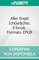 Aller Engel IchGedichte. E-book. Formato EPUB ebook di Wolfgang Linke