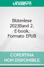 Blütenlese 2023Band 2. E-book. Formato EPUB ebook