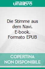 Die Stimme aus dem Navi. E-book. Formato EPUB