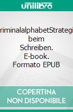 KriminalalphabetStrategie beim Schreiben. E-book. Formato EPUB ebook