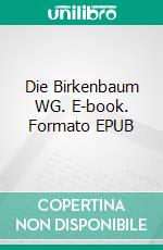 Die Birkenbaum WG. E-book. Formato EPUB ebook