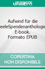 Aufwind für die SeeleSpendenanthologie. E-book. Formato EPUB ebook