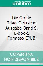 Die Große TriadeDeutsche Ausgabe Band 9. E-book. Formato EPUB ebook di René Guénon