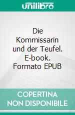 Die Kommissarin und der Teufel. E-book. Formato EPUB ebook